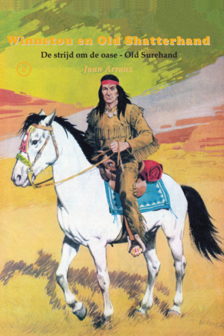 Winnetou en Old Shatterhand - Deel 2: De strijd om de oase - Old Surehand